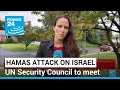 UN Security Council to meet over Hamas attacks on Israel • FRANCE 24 English