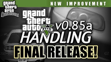 GTA V HANDLING v0.85a FINAL RELEASE! | M0D HANDLING FOR GTA SAN ANDREAS
