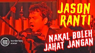 JASON RANTI - Nakal Boleh Jahat Jangan (Live at Archipelago Rebels Release Party // Hard Rock JKT)