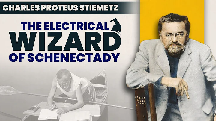 How Steinmetz became the "Wizard of Schenectady"