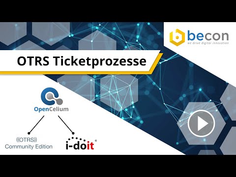 ((OTRS)) Ticketprozesse mit Hilfe von OpenCelium vereinfachen | becon GmbH