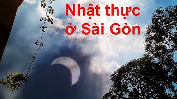 ➤ Nhật thực 70% trưa ngày 26/12/2019 tại Sài Gòn (Mặt trăng che Mặt trời)