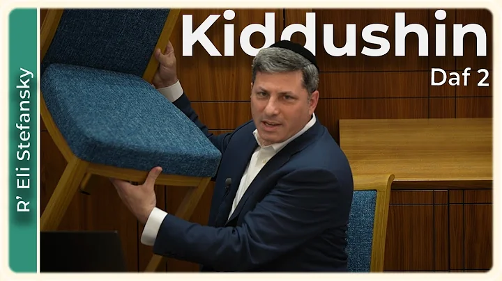 Daf Yomi Kiddushin Daf 2 by R’ Eli Stefansky