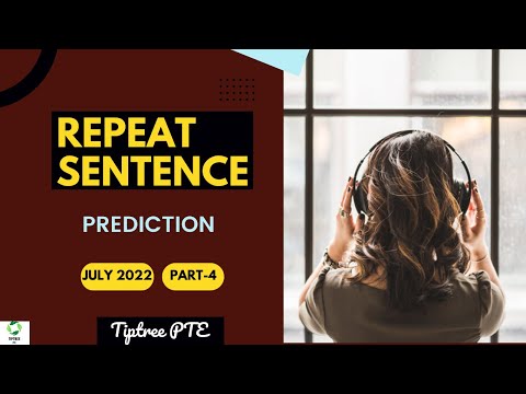 REPEAT SENTENCE | PTE SPEAKING | JULY 2022 | #pte #repeatsentence #tiptreepte #july2022