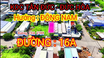 đất thổ cư đường 16a hướng đông nam kdc tân đức | đức hòa | long an