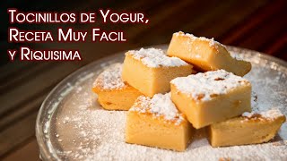 Tocinillos de Yogur, Receta Muy Facil y Riquisima