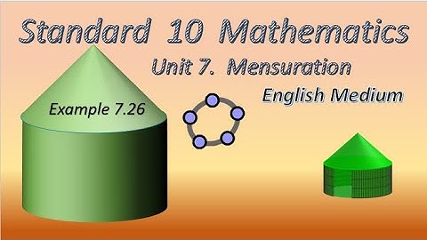 Std 10 Maths -| Mensuration | Easy Solution to the  Example 7.26(English Medium)