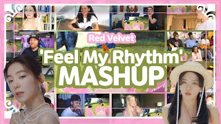 Red Velvet (레드벨벳) "Feel My Rhythm" reaction MASHUP 해외반응 모음