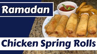 Chicken Spring Rolls (Iftaar Preparations: Freeze Extra for Later!) | Ramadan