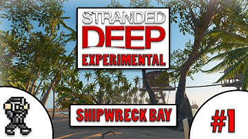 Stranded Deep - Experimental - (Season 2) - Island Map Creation/Edit Speedbuild #1 - Shipwreck Bay