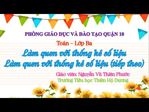 Tuần 26 - Khối 3 - Toán - Làm quen với thống kê số liệu. Làm quen với thống kê số liệu (tiếp theo)