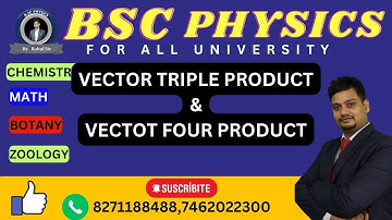 vector four product| BSC PHYSICS| BSC PHYSICS BY RAHUL SIR