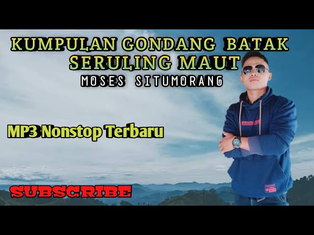 TERBARU seruling maut || Uning uningan batak nonstop 2021 || moses situmorang class=