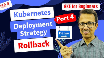 40 Deployment Strategies in Kubernetes | Rollback demo | Kubernetes Full Course | GKE for Beginners