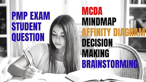 PMP Prep: Nominal Group vs. Mindmap vs. Brainstorm vs. MCDA vs Affinity Diagram.