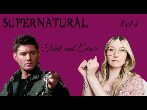 Supernatural S08E14 - "Trial and Error" Reaction