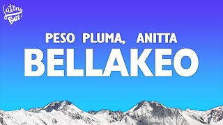 BELLAKEO (Letra\/Lyrics) - Peso Pluma, Anitta