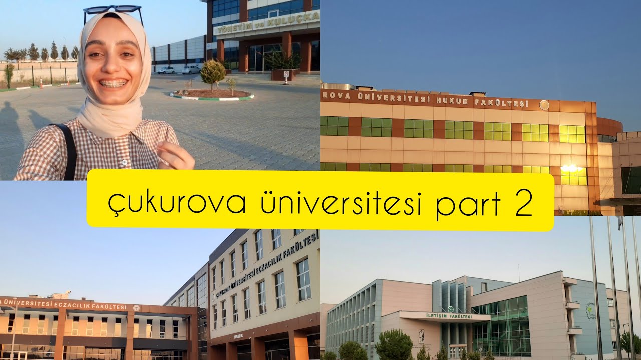 ÇUKUROVA ÜNİVERSİTESİ TÜM FAKÜLTELERİ (tıp,hukuk,eczacılık,diş hekimliği,iletişim... kyk yurtları)