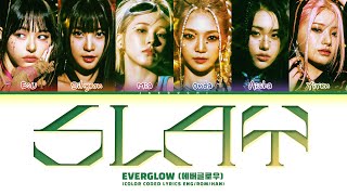 EVERGLOW SLAY Lyrics (에버글로우 SLAY 가사) (Color Coded Lyrics)