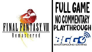 Final Fantasy VIII Remastered Part 2 of 5 - Longplay - No Commentary