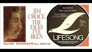 Jim Croce - Maybe Tomorrow  &#39;Vinyl&#39;