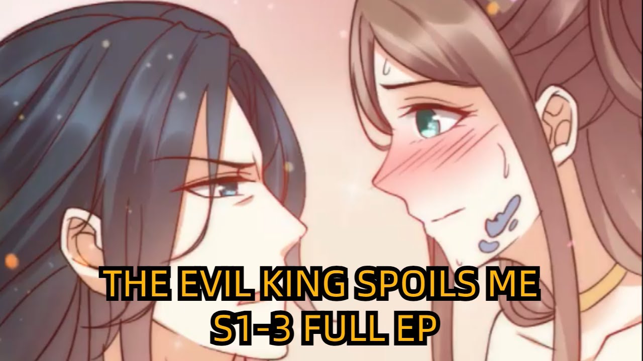 The evil king spoils me S1&S3 collection ENG SUB #ancient #timetravel #girl / 腹黑邪王寵入骨第1、3季 英文合集版
