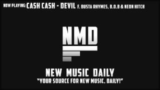 Cash Cash - Devil feat. Busta Rhymes, B.o.B & Neon Hitch - [HQ] Download!