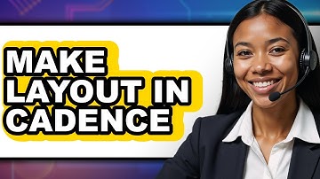 How To Make Layout In Cadence - Easy Guide