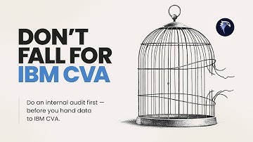 Avoid IBM CVA Surprises with an Internal Audit