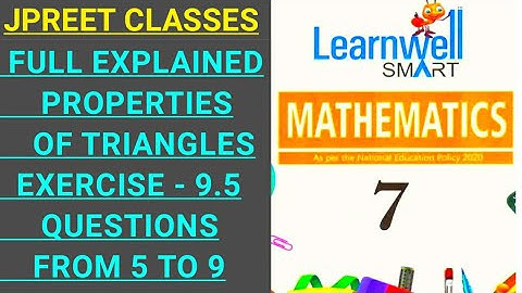 #class7 #video#learnwell #chapter9 #propertiesoftriangles exercise 9.5 question 5,6,7,8,9 #jpreet