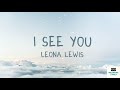 Leona Lewis I See You Lyrics Leona Lewis I See You Lyrics