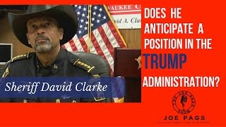 Sheriff David Clarke on joining the Trump Administration