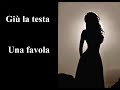 Giù la testa - Una favola