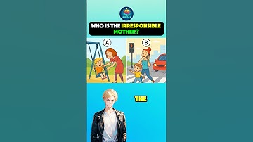 Who is the irresponsible mother? #quiztime #riddle #logicpuzzles #brainteasers #ytshorts