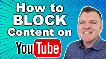 How to Block Content on YouTube