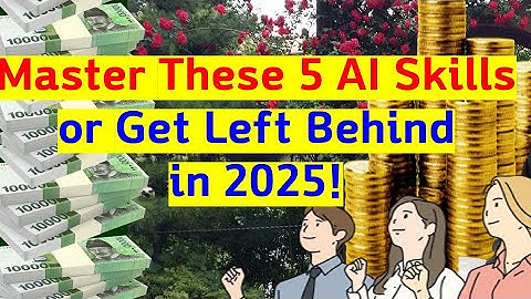 Master These 5 AI Skills or Get Left Behind in 2025!