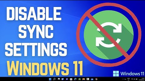 How to Disable Sync in Windows 11