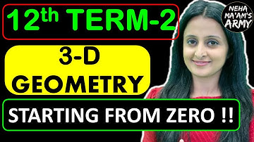 3D Geometry  Class 12 TERM 2 2022 NCERT  Neha Agrawal | Learn from Basics | Full Preparation + PYQ