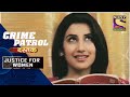 Crime Patrol | In The Name Of Love | Justice For Women | Full Episode