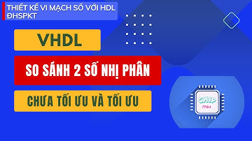 [ VHDL ]  ÔN THI - Mạch so sánh 2 số nhị phân 64 bit | Thắng Acoustic