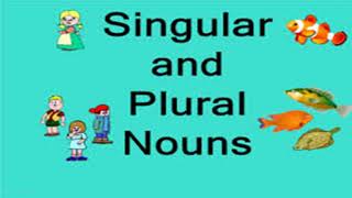 Singular and Plural Nouns