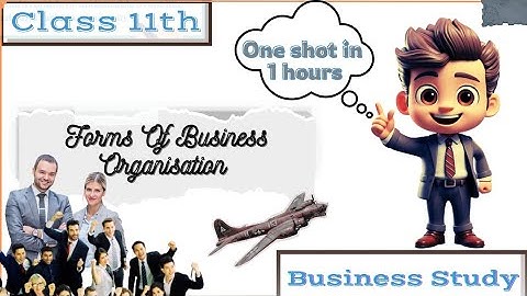 Forms Of Business Organisation class 11th | One shot ch 2 business Studies | Ranjan Sharma