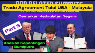 Agreement Tolol USA - Malaysia Cemarkan Kedaulatan Negara & Abaikan Kepentingan Bumiputra