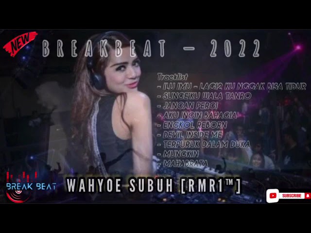 New - BreakBeat - || 2022 || - WAHYOE SUBUH [RMR1™] class=