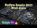 Kedym x thafath ussirem  wali a lalaremix dj ilyes 06