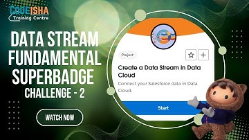 Data Stream Fundamentals Superbadge | Create a Data Stream #Salesforce #CodeIsha #DataStream