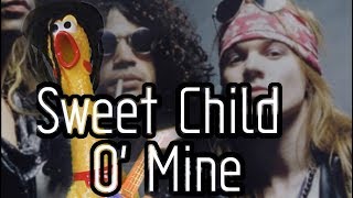 Sweet Child O' Mine  (Mr.Chicken cover)