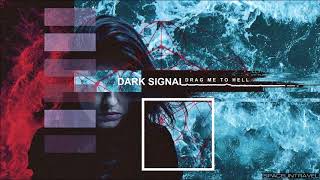 Dark Signal - Drag Me To Hell