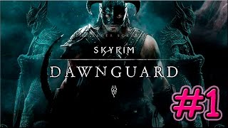 Skyrim -Dawnguard- Empezando el DLC!