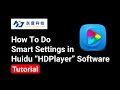 Tutorial how to do smart setting for ssx config file in huiduplayer by pc